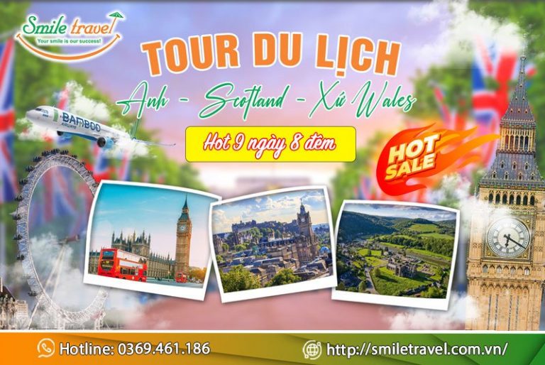 Tour du lịch Anh - Scotland - xứ Wales hot