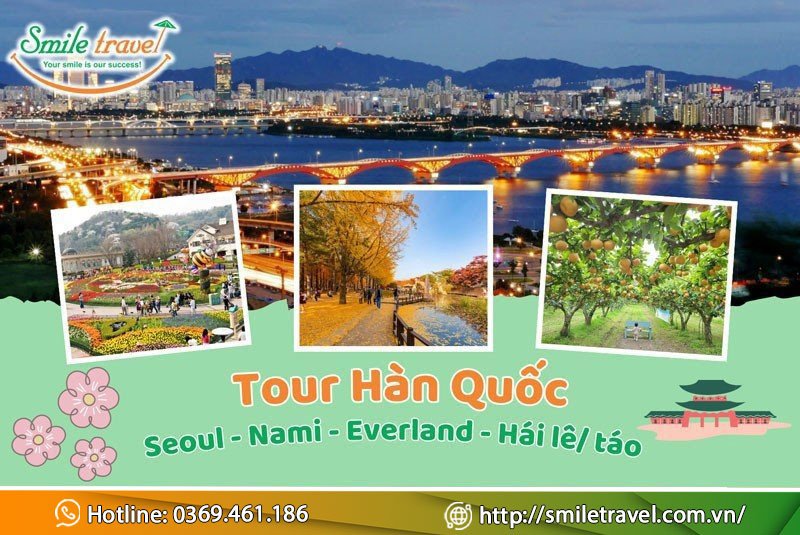 Tour Hàn Quốc: Seoul – Nami – Everland – Hái lê/ táo