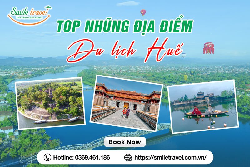 Top những địa điểm du lịch Huế đẹp cho bạn thỏa sức khám phá và trải nghiệm.