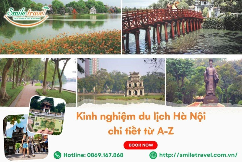 Kinh nghiệm du lịch Hà Nội chi tiết từ A-Z