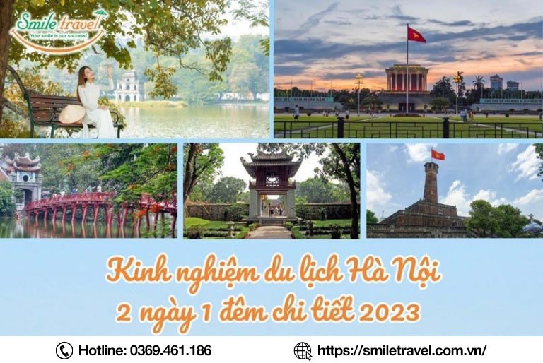Kinh nghiệm du lịch Hà Nội 2 ngày 1 đêm CHI TIẾT 2024