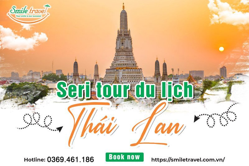 Seri Tour du lịch Thái Lan 5 ngày 4 đêm