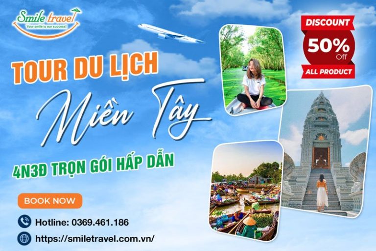 Tour du lịch miền Tây 4 ngày 3 đêm hấp dẫn