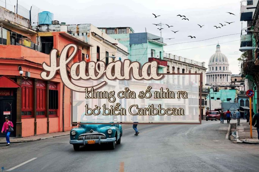 Khám phá thủ đô Havana - tour Cuba 