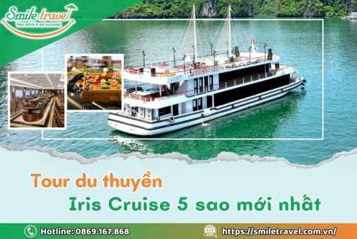 Tour du thuyền Iris Cruise 5 sao Hạ Long mới nhất