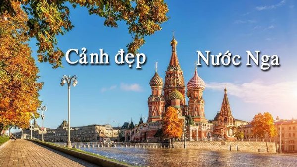 Khám phá những thảng cảnh đẹp trong tour du lịch nước nga
