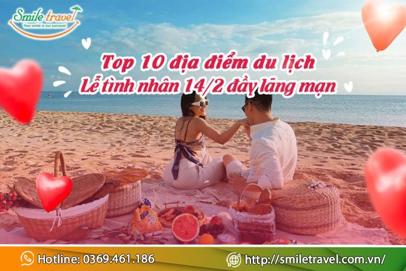 10 địa điểm du lịch lễ tình nhân 14/2 đầy lãng mạn (tỏ tình)