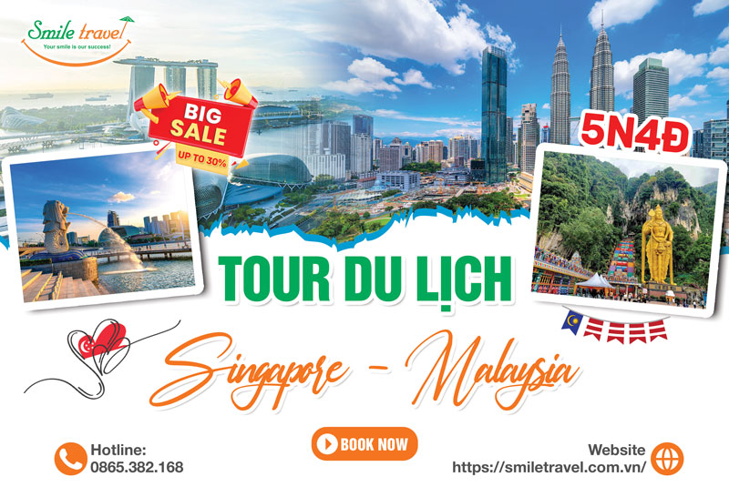 TOUR DU LỊCH SINGAPORE – MALAYSIA 5 Ngày 4 Đêm