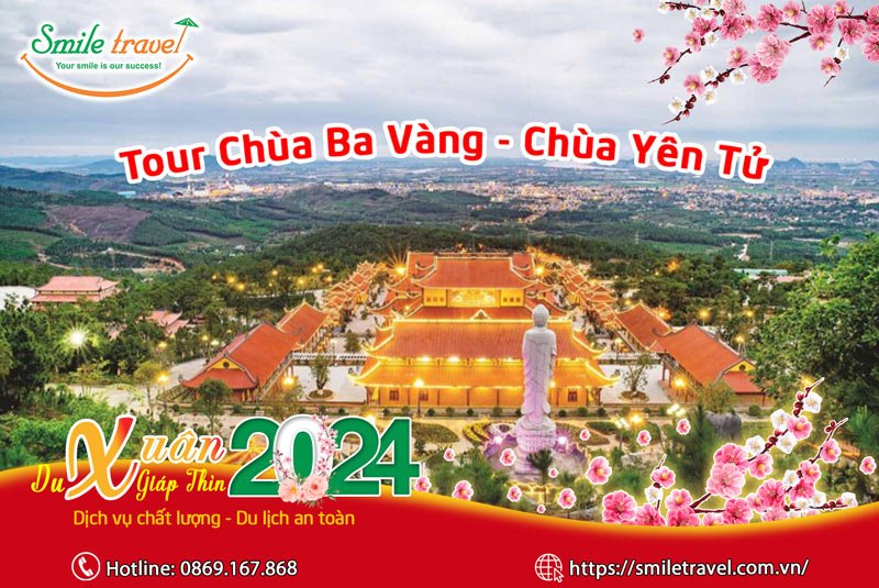 Tour du xuân tết Chùa Ba Vàng - Chùa Yên Tử 2024