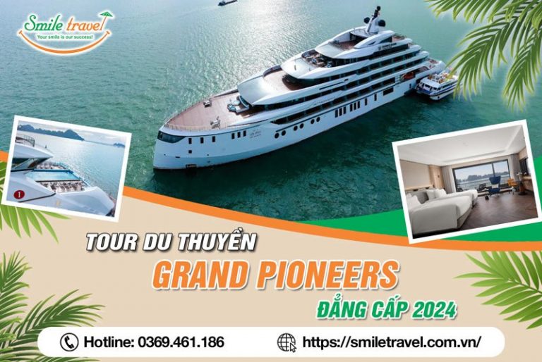 Tour du thuyền Grand Pioneers 2 ngày 1 đêm
