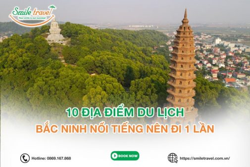 10 địa điểm du lịch Bắc Ninh nổi tiếng nên đi 1 lần