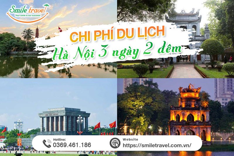 Chi phí du lịch Hà Nội 3 ngày 2 đêm