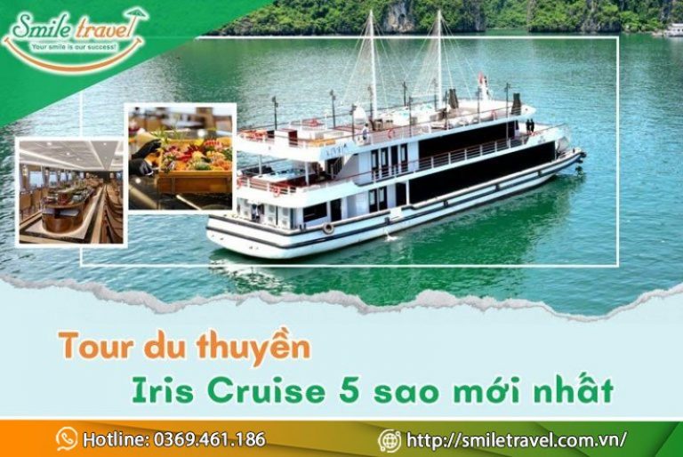 Tour du thuyền Iris Cruise 5 sao Hạ Long mới nhất