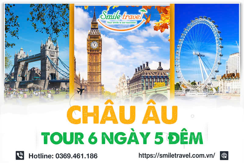 Tour du lịch Châu Âu 6 ngày 5 đêm khởi hành từ Hà Nội