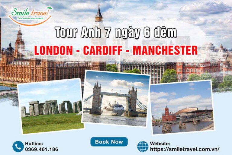 Tour Anh 7 ngày 6 đêm: London - Cardiff - Manchester