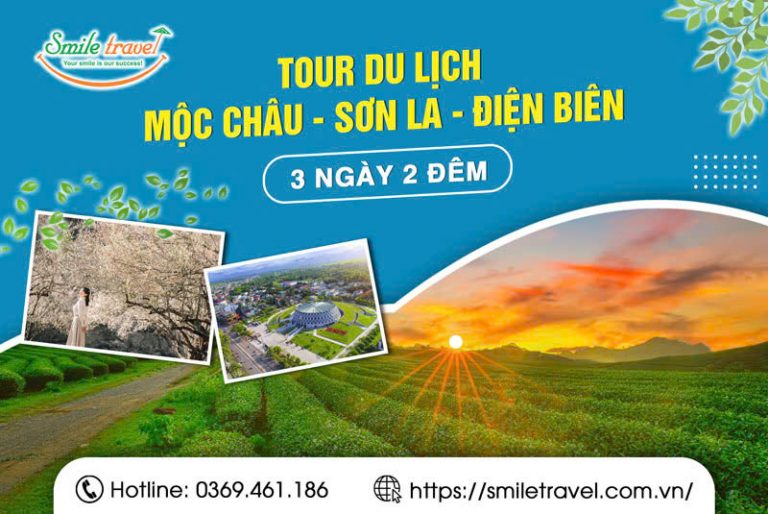 Tour mộc châu - Sơn La - Điện Biên 3 ngày 2 đêm từ Hà Nội