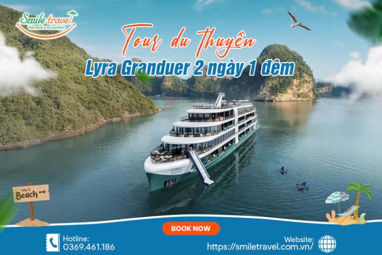 Tour du thuyền Lyra Grandeur 2 ngày 1 đêm hot hit