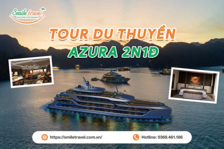 Tour du thuyền Azura 2 ngày 1 đêm đẳng cấp 6 sao