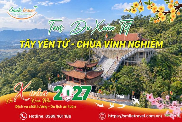 Tour du xuân tết Tây Yên Tử - chùa Vĩnh Nghiêm 2027