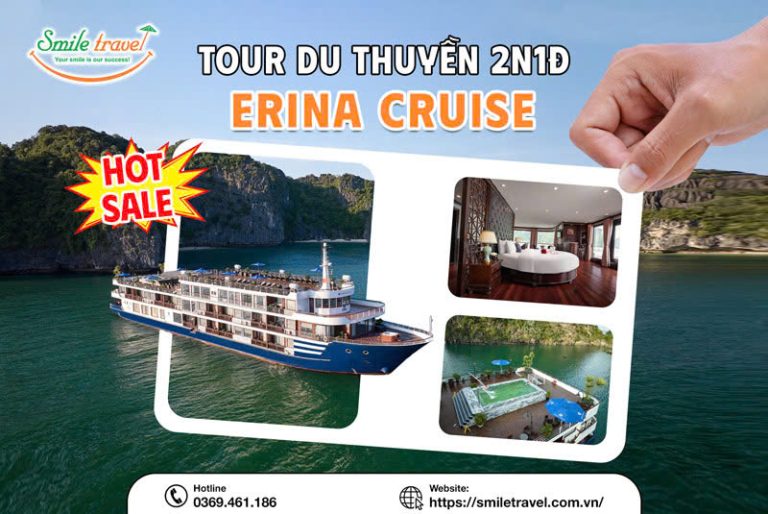 Tour du thuyền Erina 2 ngày 1 đêm - hải trình nghỉ dưỡng hoàn hảo