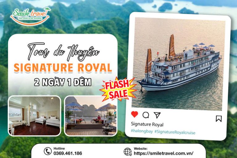 Tour du thuyền Signature Royal 2 ngày 1 đêm
