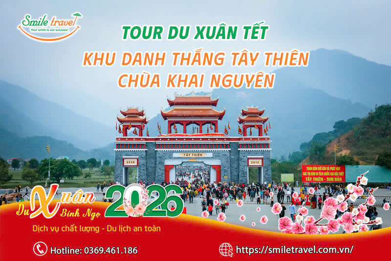 Tour Du Xuân Khu Danh Thắng Tây Thiên - Chùa Khai Nguyên tết 2026