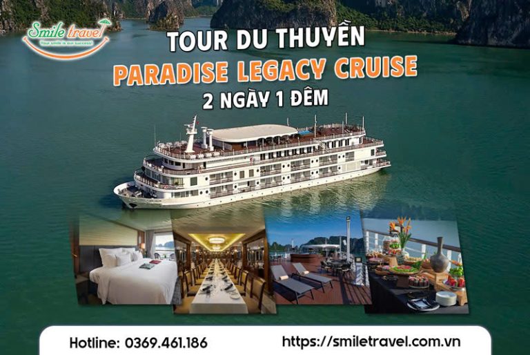 Tour du thuyền Paradise Legacy 2 ngày 1 đêm