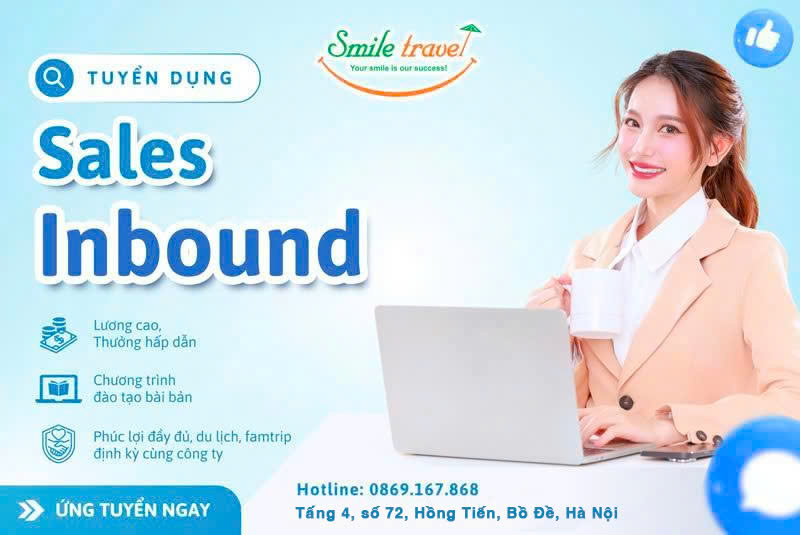 SMILE TRAVEL TUYỂN DỤNG ĐỘI NGŨ SALES INBOUND - Thị Trường Anh, Pháp, Đức, Tây Ban Nha