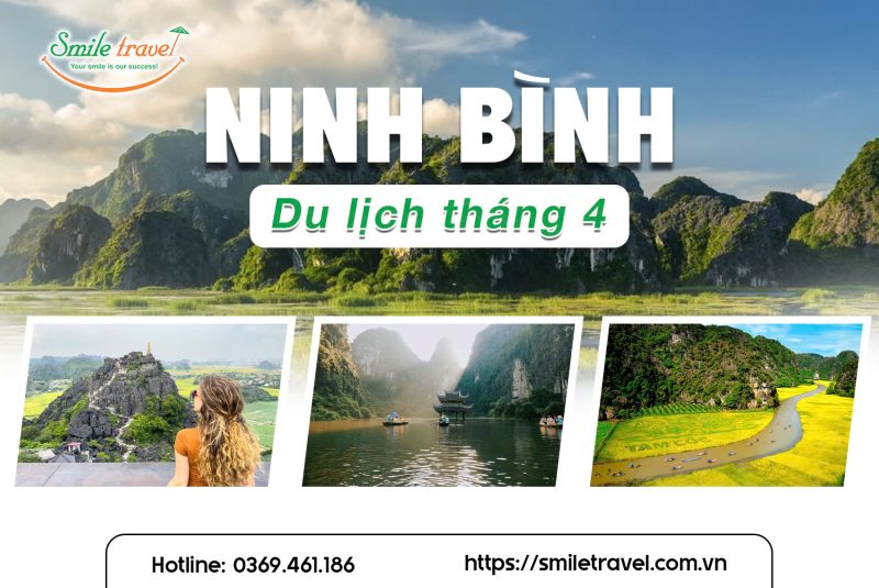 Có nên đi Ninh Bình Tháng 4 ? Cẩm Nang du lịch Từ A-Z