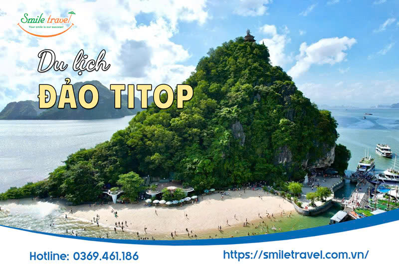 Cẩm Nang Khám Phá Đảo Ti Tốp Hạ Long mới nhất