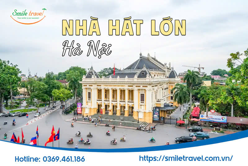 Nhà hát Lớn Hà Nội: "Viên Ngọc" Kiến Trúc Pháp Giữa Lòng Thủ Đô