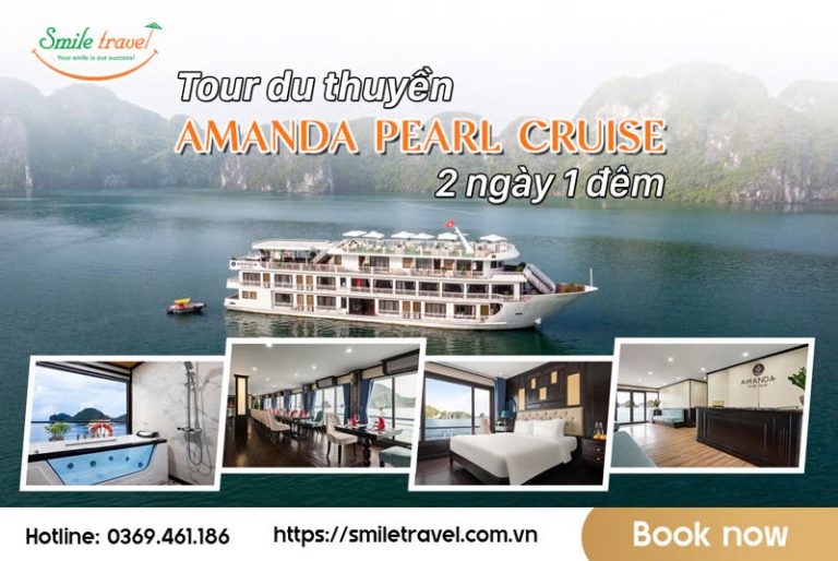 Tour du thuyền Amanda Pearl Cruise 2 ngày 1 đêm hấp dẫn