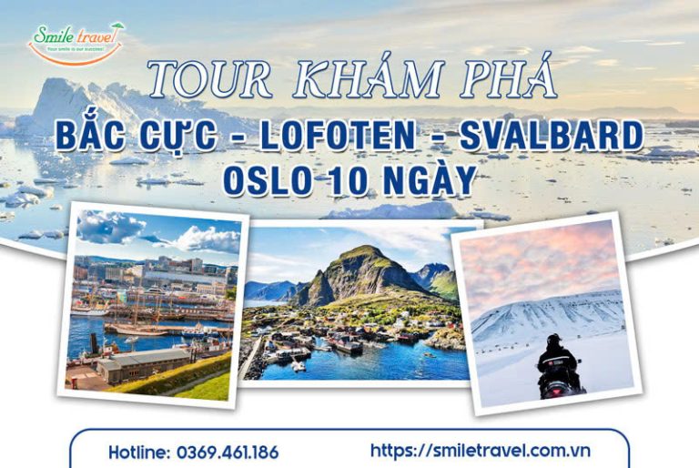 Tour Khám phá Bắc Cực – Lofoten – Svalbard – Oslo 10 ngày