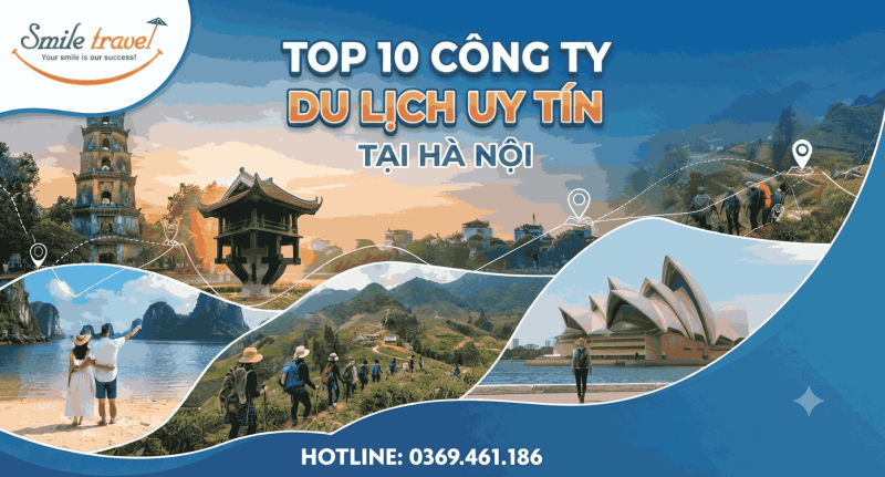 Top 10 công ty du lịch uy tín chất lượng ở Hà Nội