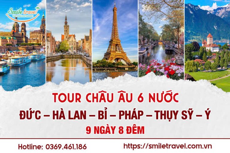 Tour Châu Âu 6 Nước: Đức – Hà Lan – Bỉ – Pháp – Thụy Sỹ – Ý 9 Ngày 8 Đêm
