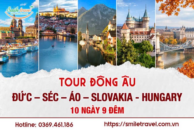 Tour Đông Âu: Đức – Séc – Áo – Slovakia – Hungary 10N9Đ